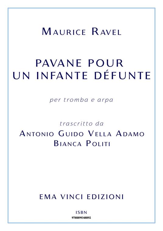 Pavane pour une Infante défunte - Antonio Guido Vella Adamo,Bianca Politi - ebook