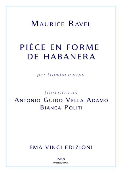 Pièce en Forme de Habanera - Antonio Guido Vella Adamo,Bianca Politi - ebook