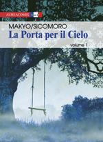 La porta per il cielo. Vol. 1