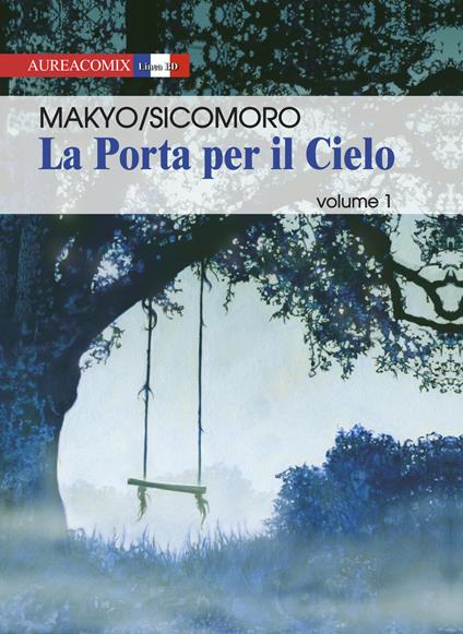 La porta per il cielo. Vol. 1 - Pierre Makyo,Eugenio Sicomoro - copertina