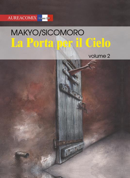 La porta per il cielo. Vol. 2 - Pierre Makyo,Eugenio Sicomoro - copertina