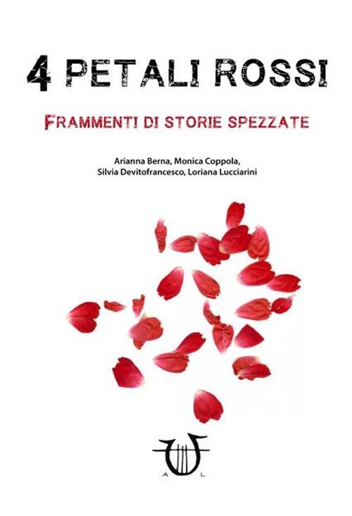 4 petali rossi. Frammenti di storie spezzate - copertina