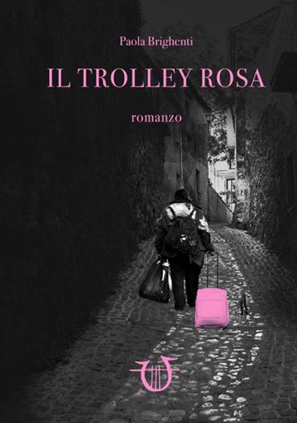 Il trolley rosa - Paola Brighenti - copertina