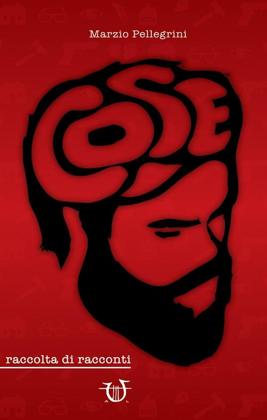 Cose - Marzio Pellegrini - copertina