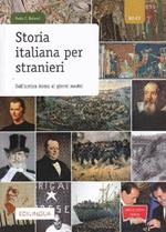 Storia italiana per stranieri. Dall'antica Roma ai giorni nostri
