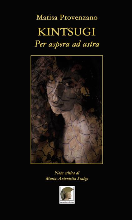 Kintsugi. Per aspera ad astra - Marisa Provenzano - copertina