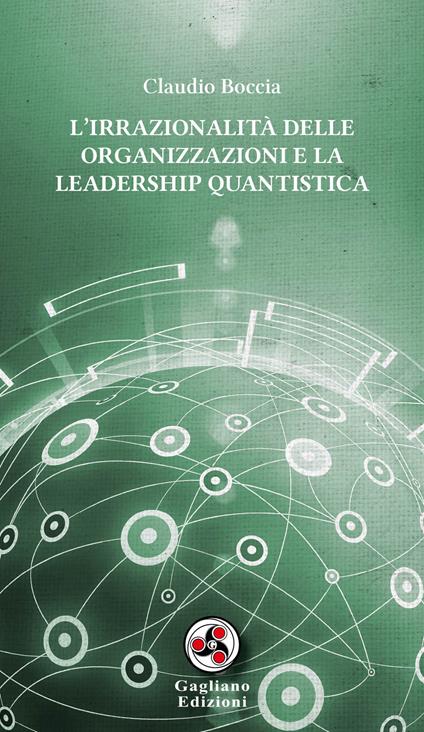 L' irrazionalità delle organizzazioni e la leadership quantistica - Claudio Boccia - copertina
