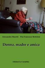 Donna, madre e amica. Ediz. italiana e inglese