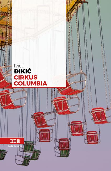Cirkus Columbia - Ivica Dikic - copertina