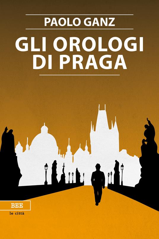 Gli orologi di Praga - Paolo Ganz - copertina