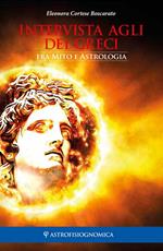Intervista agli dei greci. Fra mito e astrologia