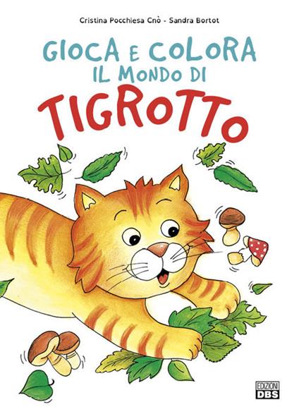 Autunno. Gioca e colora il mondo di Tigrotto - Sandra Bortot - copertina