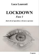 Lockdown. Fase 1. Diario di un’apocalisse e di nuove speranze. Ediz. integrale