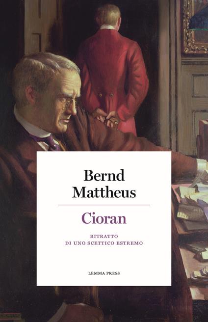 Cioran. Ritratto di uno scettico estremo - Bernd Mattheus - copertina