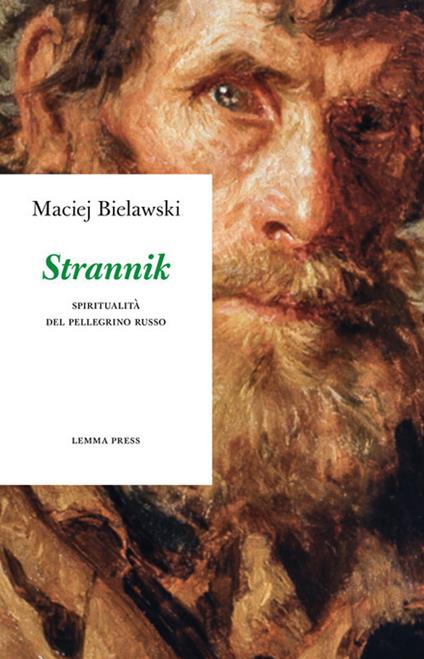 Strannik. Spiritualità del pellegrino russo. Nuova ediz. - Maciej Bielawski - copertina