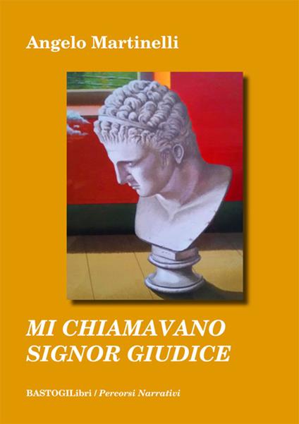 Mi chiamavano signor giudice - Angelo Martinelli - copertina