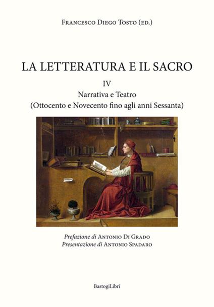 La letteratura e il sacro. Vol. 4: Narrativa e teatro. - Francesco Diego Tosto - copertina