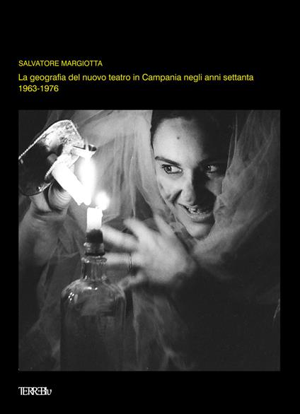 La geografia del Nuovo Teatro in Campania negli anni settanta (1963-1976) - Salvatore Margiotta - copertina