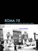 Roma 70. Interventi e pratiche artistiche nello spazio urbano
