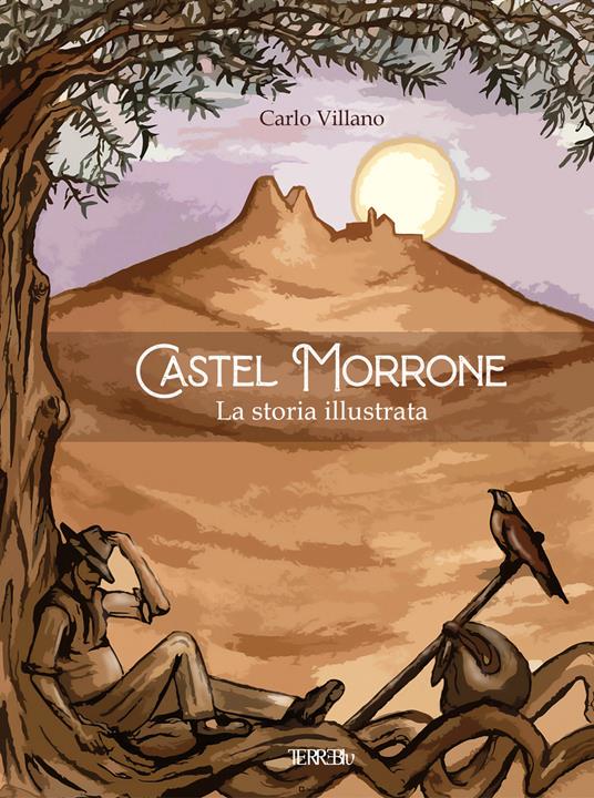 Castel Morrone. La storia illustrata - Carlo Villano - copertina