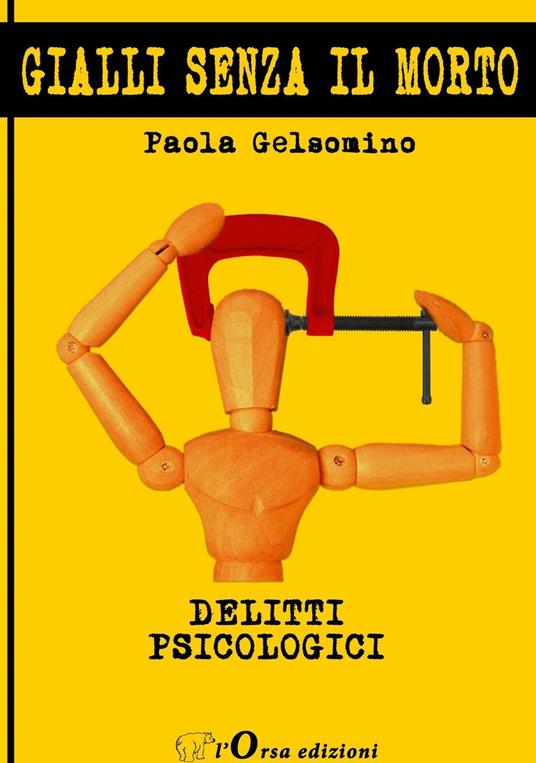 Delitti psicologici. Gialli senza il morto - Paola Gelsomino - copertina