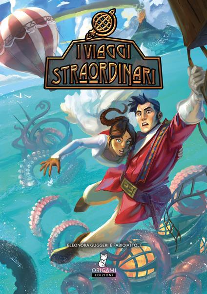 I viaggi straordinari - Fabio Attoli,Eleonora Guggeri - copertina