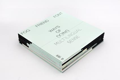 Fog Friend Font. Ways of Doing Multilingual Sense. Ediz. illustrata - copertina