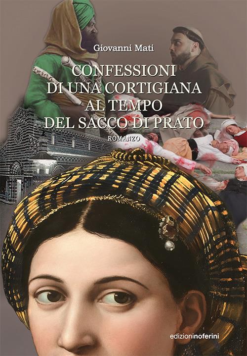 Confessioni di una cortigiana al tempo del sacco di Prato - Giovanni Mati - copertina