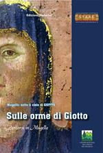Sulle orme di Giotto. Percorsi in Mugello