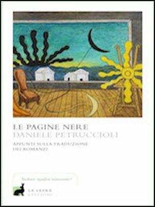 Le pagine nere. Appunti sulla traduzione dei romanzi - Daniele Petruccioli - copertina