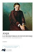 Anja, la segretaria di Dostoevskij