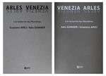 Italo Zannier, Graziano Arici. Venezia, Arles. A la recherche des Phantomes. Ediz. a colori