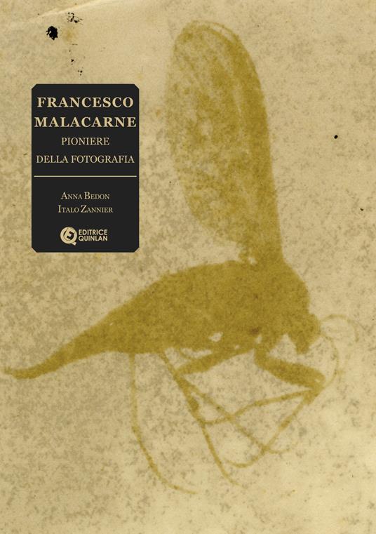 Francesco Malacarne. Pioniere della fotografia. Ediz. illustrata - Anna Bedon,Italo Zannier - copertina