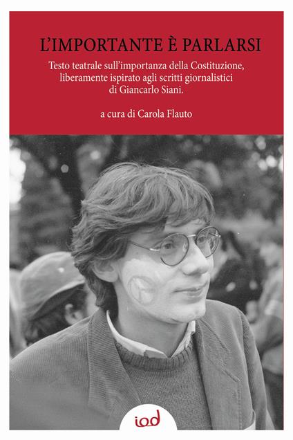 L' importante è parlarsi. Testo teatrale sull'importanza della Costituzione, liberamente ispirato agli scritti giornalistici di Giancarlo Siani - copertina