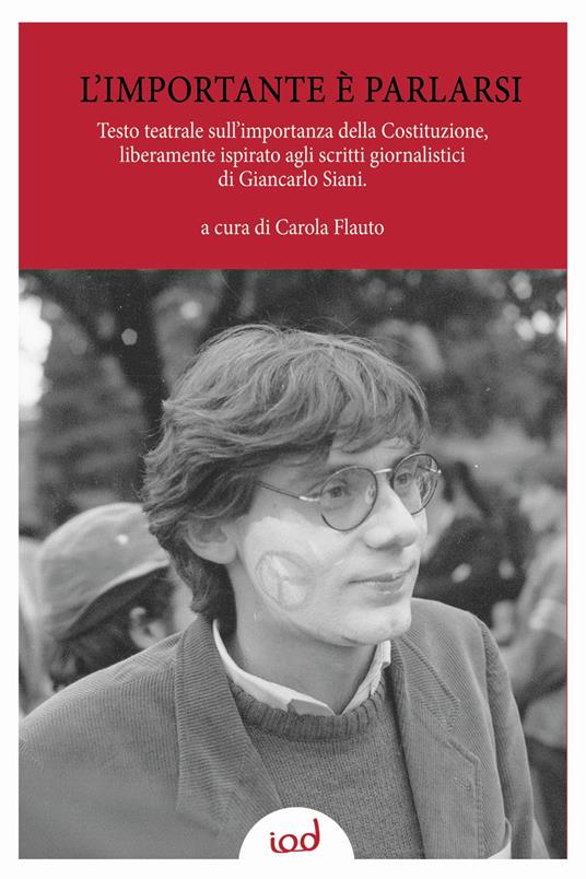 L' importante è parlarsi. Testo teatrale sull'importanza della Costituzione, liberamente ispirato agli scritti giornalistici di Giancarlo Siani - copertina