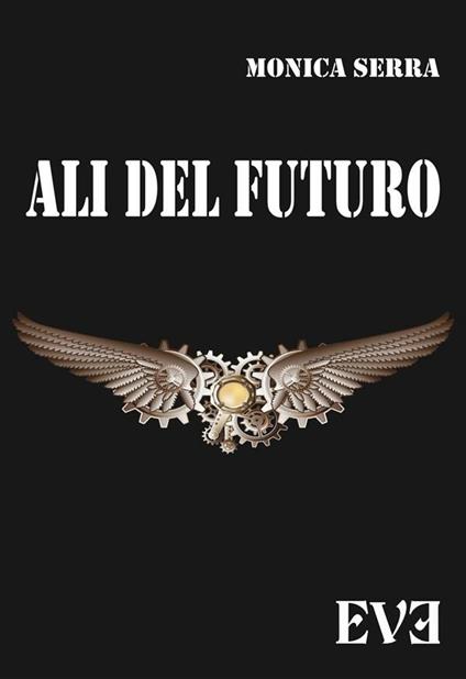 Ali del futuro - Monica Serra - ebook