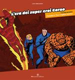 L'era dei super eroi Corno. Vol. 2: Fantastici 4, Thor e capitan America