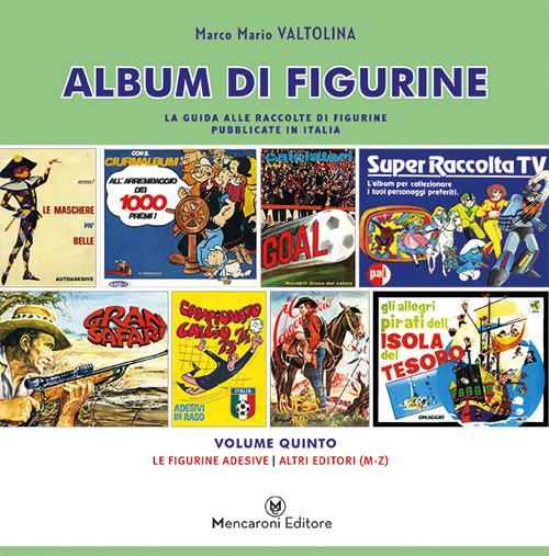 Album di figurine. Ediz. illustrata. Vol. 5: Altri editori (M-Z) - Marco Mario Valtolina - copertina