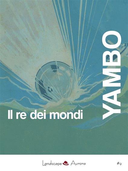 Il re dei mondi - Yambo - ebook