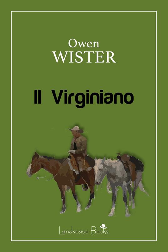 Il virginiano - Owen Wister - ebook