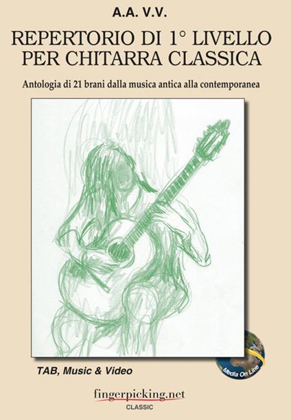 Repertorio di 1° livello per chitarra classica. Antologia di 21 brani dalla musica antica alla contemporanea. Ediz. italiana, inglese e francese - copertina