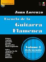 Escuela de la guitarra flamenca. Ediz. italiana e inglese. Vol. 3