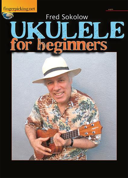 Ukulele for beginners. Con file audio per il download - Fred Sokolow - copertina