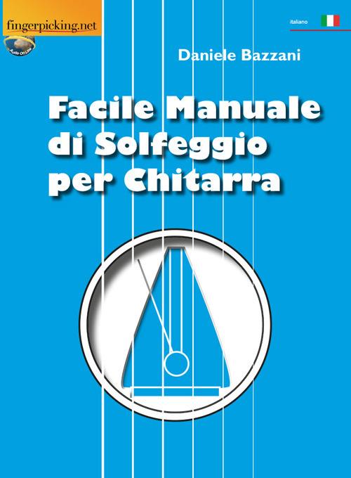 Facile manuale di solfeggio per chitarra - Daniele Bazzani - copertina