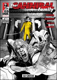 The cannibal family. Vol. 5: La caccia - Stefano Fantelli,Rossano Piccioni - copertina