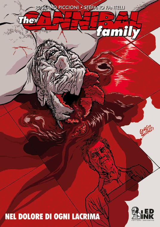 The cannibal family. Vol. 12: Nel dolore di ogni lacrima - Stefano Fantelli,Rossano Piccioni - copertina