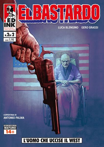 El Bastardo. Vol. 2: L' uomo che uccise il west - Luca Blengino,Gero Grassi - copertina