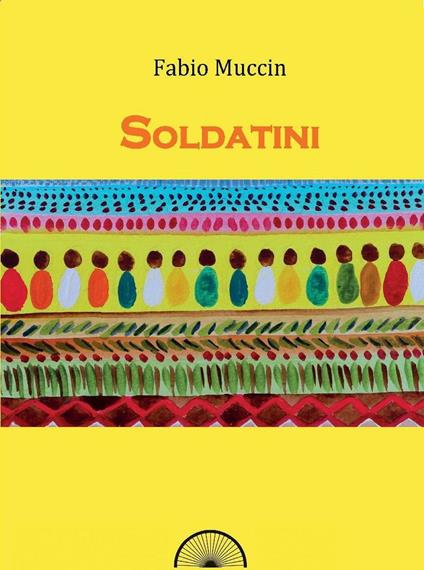 Soldatini - Fabio Muccin - copertina