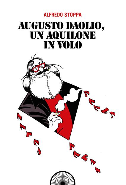 Augusto Daolio, un aquilone in volo. Ediz. integrale - Alfredo Stoppa - copertina