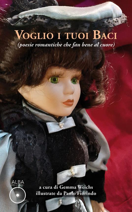 Voglio i tuoi baci. Poesie romantiche che fan bene al cuore - copertina